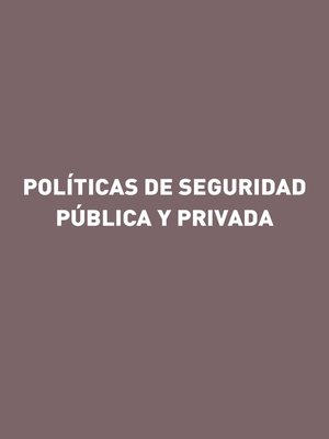 cover image of Políticas de seguridad pública y privada